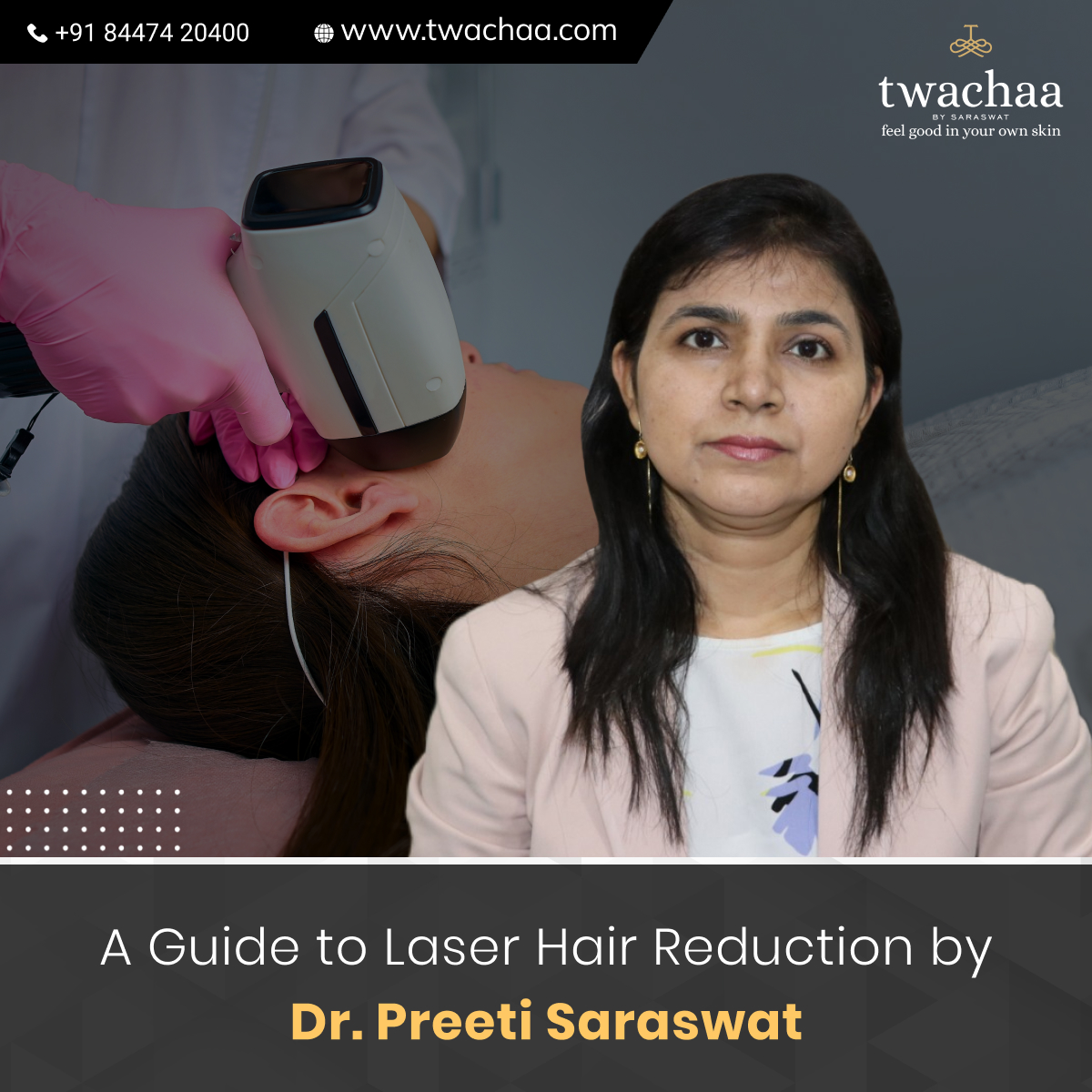 A Guide to Laser Hair Reduction by Dr.Preeti Saraswat