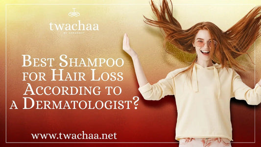 Best Shampoo for Hair Loss according to a Dermatologist